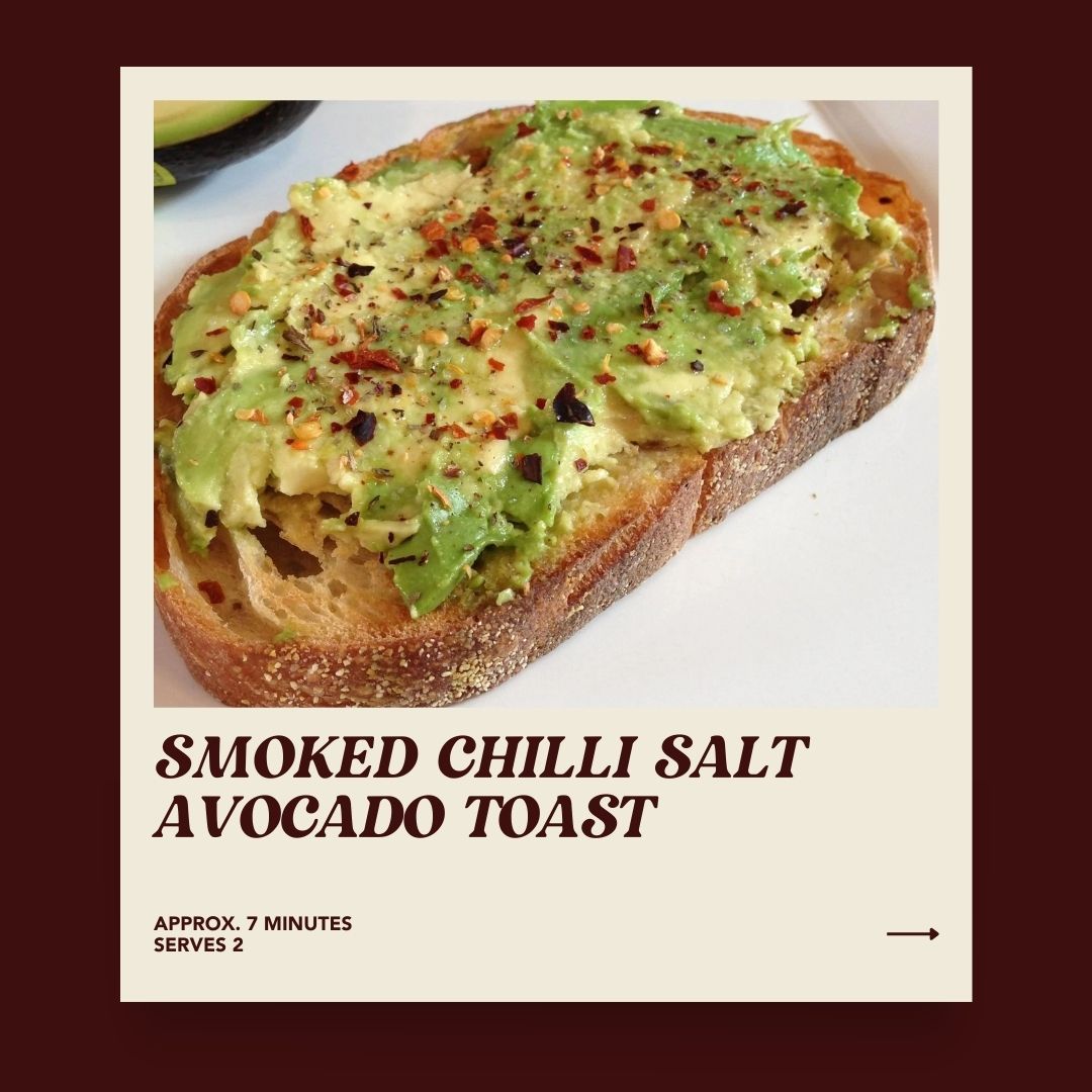 Smoked Chilli Salt Avocado Toast