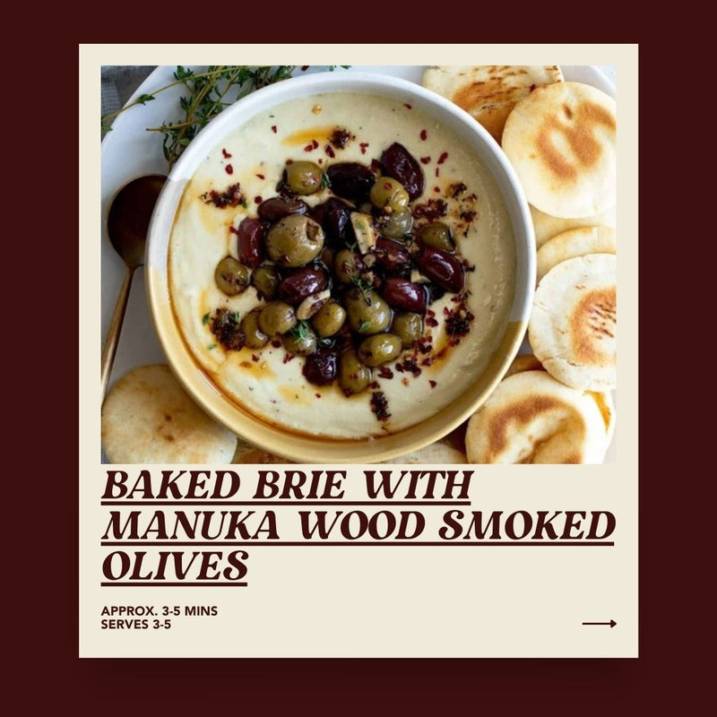 Baked Brie with Manuka Wood Smoked Olives