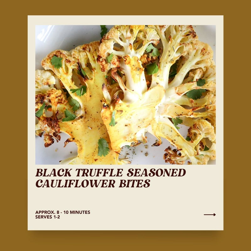 Black Truffle Seasoned Cauliflower Bites