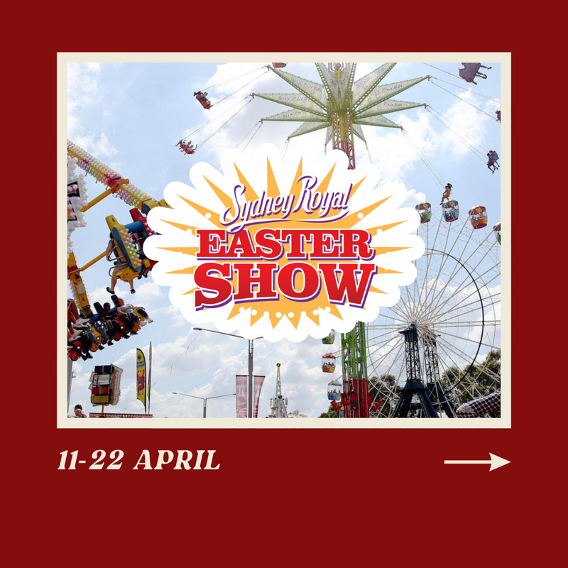 Fun Times Ahead at the Sydney Royal Easter Show